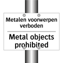 Metalen voorwerpen verboden - Metal objects prohibited