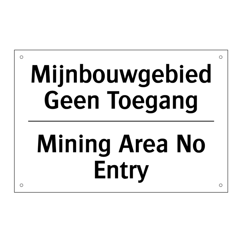 Mijnbouwgebied Geen Toegang - Mining Area No Entry