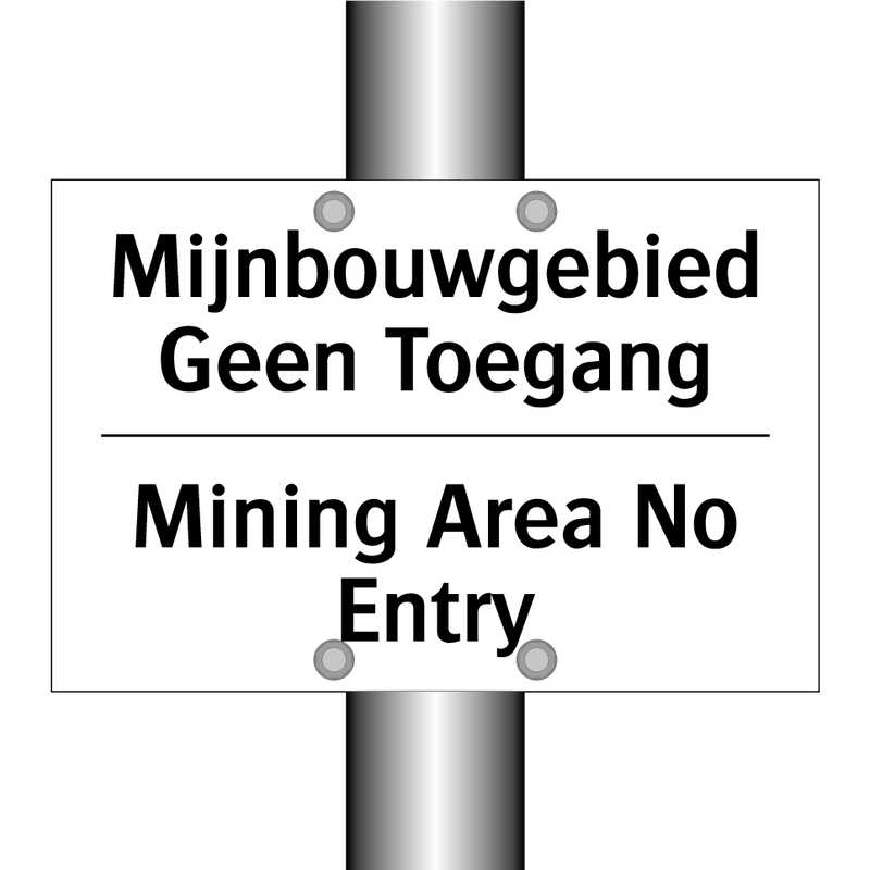 Mijnbouwgebied Geen Toegang - Mining Area No Entry