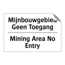Mijnbouwgebied Geen Toegang - Mining Area No Entry