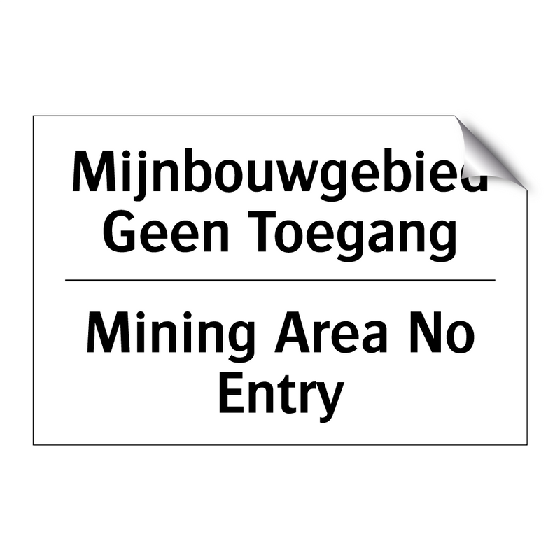 Mijnbouwgebied Geen Toegang - Mining Area No Entry