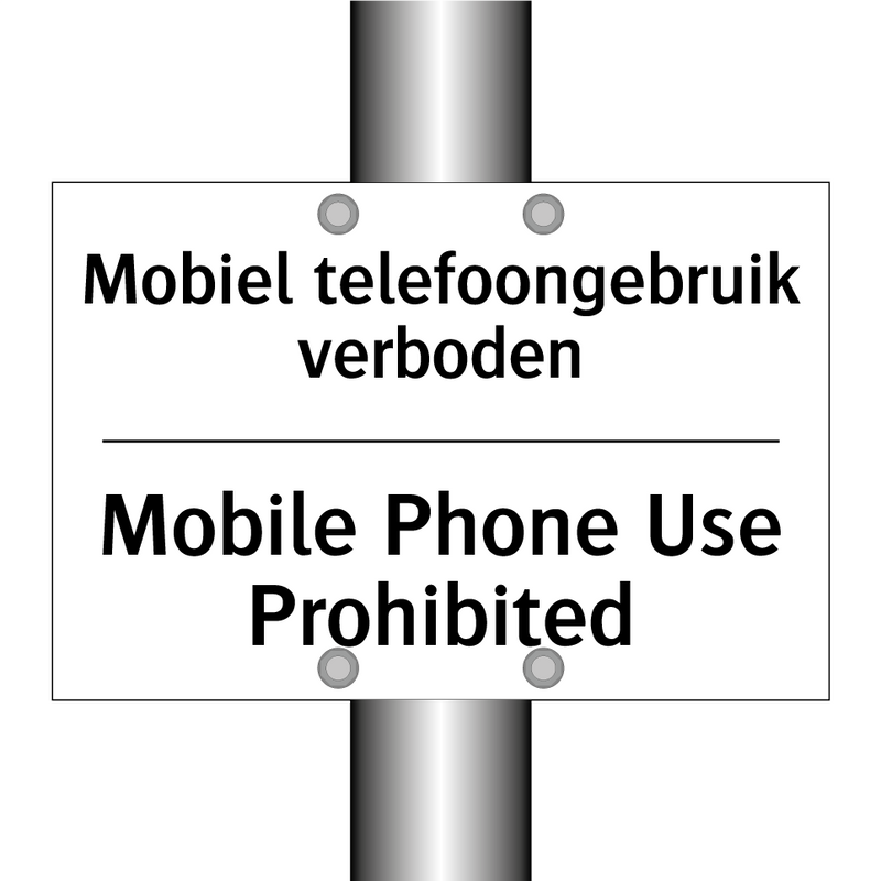 Mobiel telefoongebruik verboden/.../ - Mobile Phone Use Prohibited