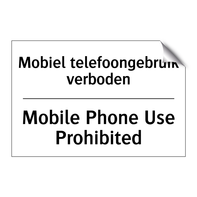 Mobiel telefoongebruik verboden/.../ - Mobile Phone Use Prohibited