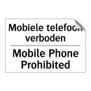 Mobiele telefoon verboden - Mobile Phone Prohibited