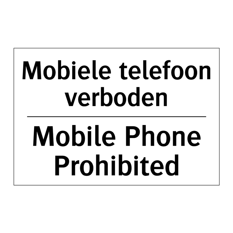 Mobiele telefoon verboden - Mobile Phone Prohibited