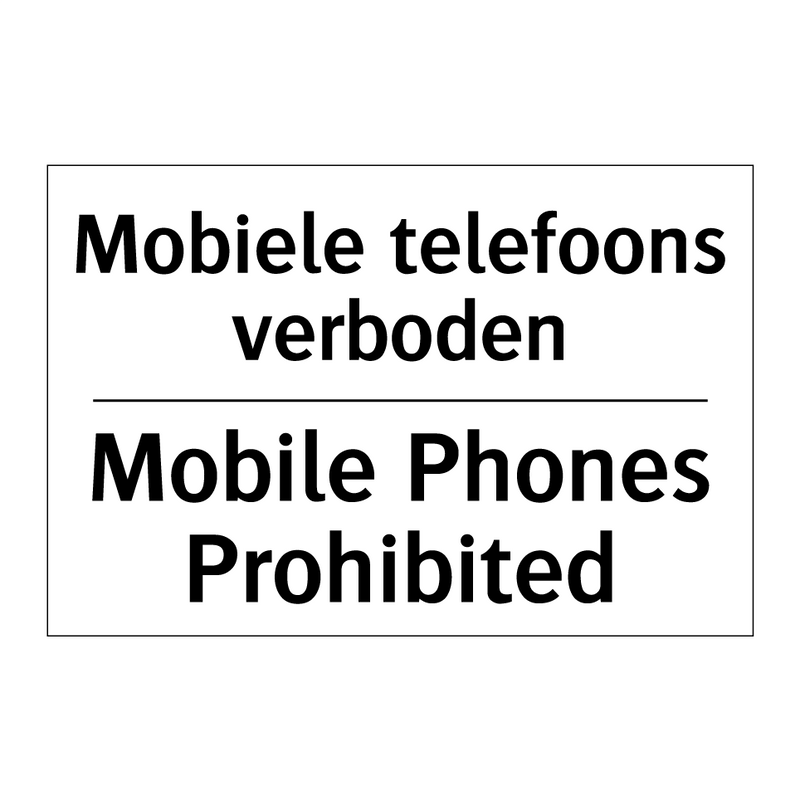 Mobiele telefoons verboden - Mobile Phones Prohibited