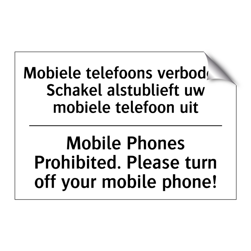 Mobiele telefoons verboden. Schakel /.../ - Mobile Phones Prohibited. Please /.../