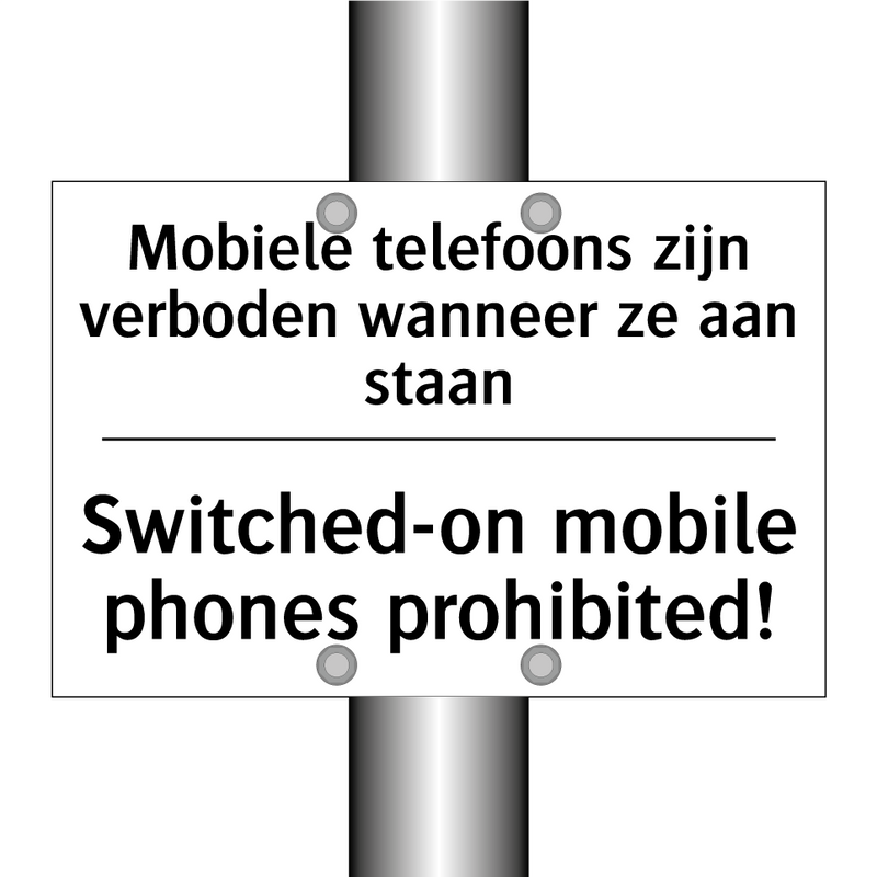 Mobiele telefoons zijn verboden /.../ - Switched-on mobile phones prohibited!/.../