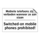 Mobiele telefoons zijn verboden /.../ - Switched-on mobile phones prohibited!/.../
