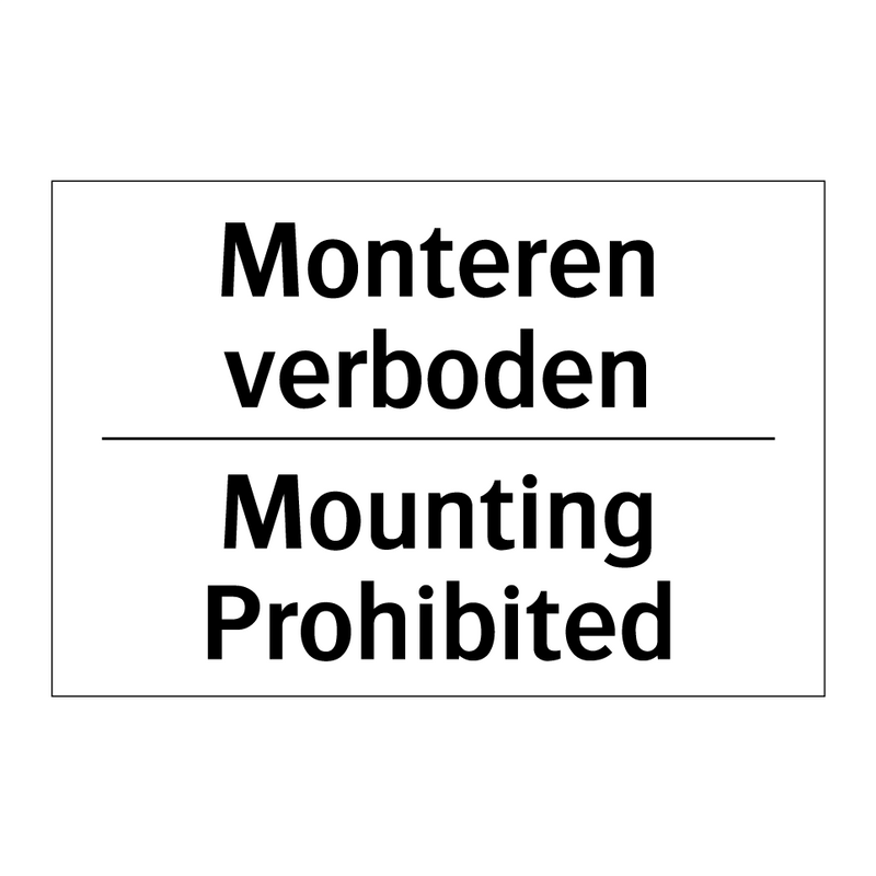 Monteren verboden - Mounting Prohibited