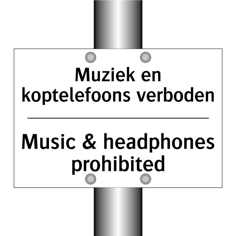 Muziek en koptelefoons verboden/.../ - Music & headphones prohibited