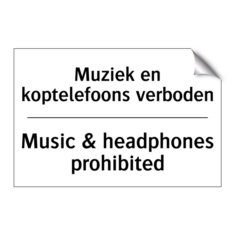 Muziek en koptelefoons verboden/.../ - Music & headphones prohibited