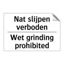 Nat slijpen verboden - Wet grinding prohibited