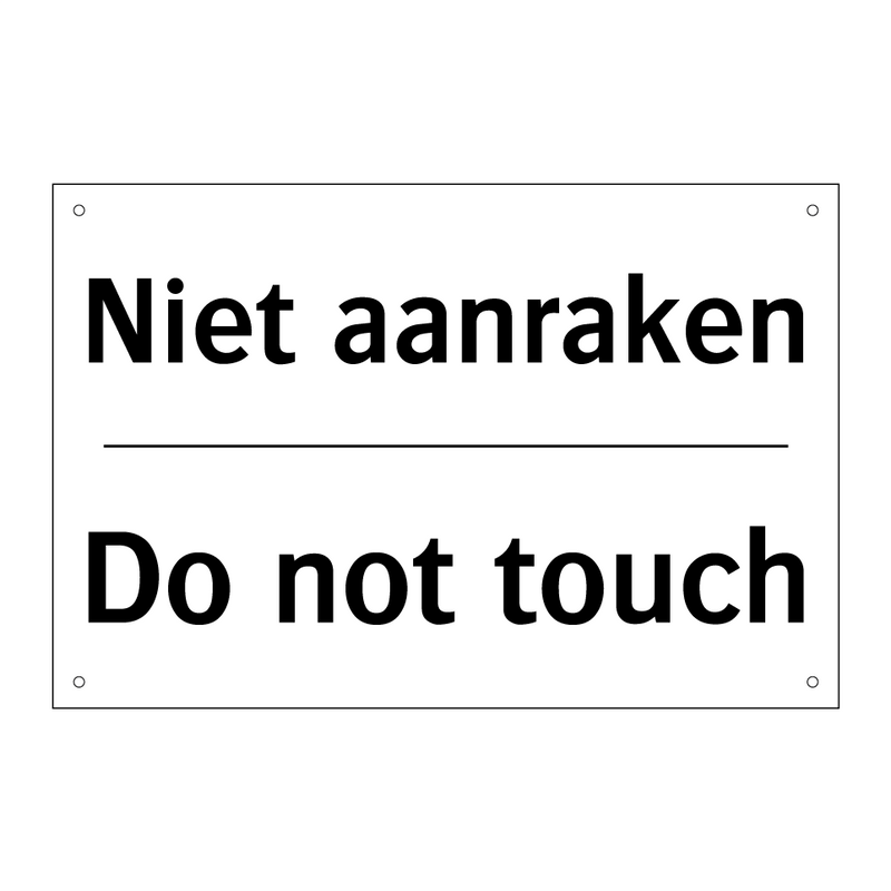 Niet aanraken - Do not touch
