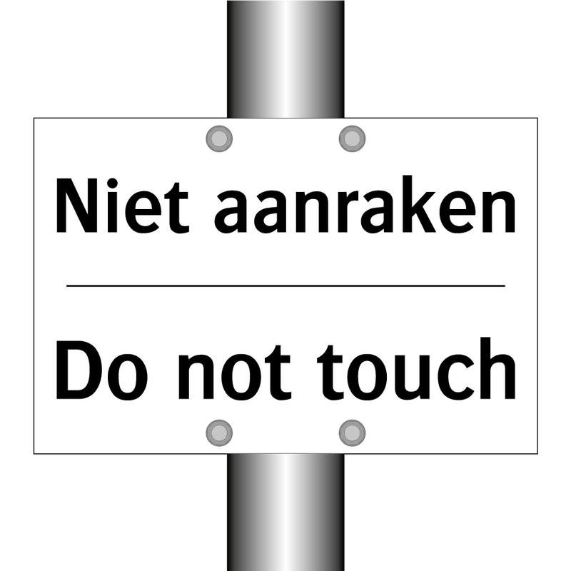 Niet aanraken - Do not touch