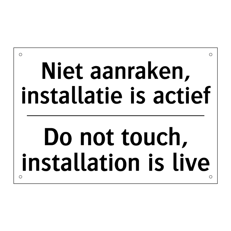 Niet aanraken, installatie is /.../ - Do not touch, installation is /.../