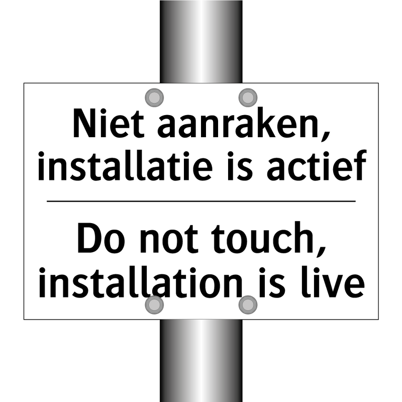 Niet aanraken, installatie is /.../ - Do not touch, installation is /.../