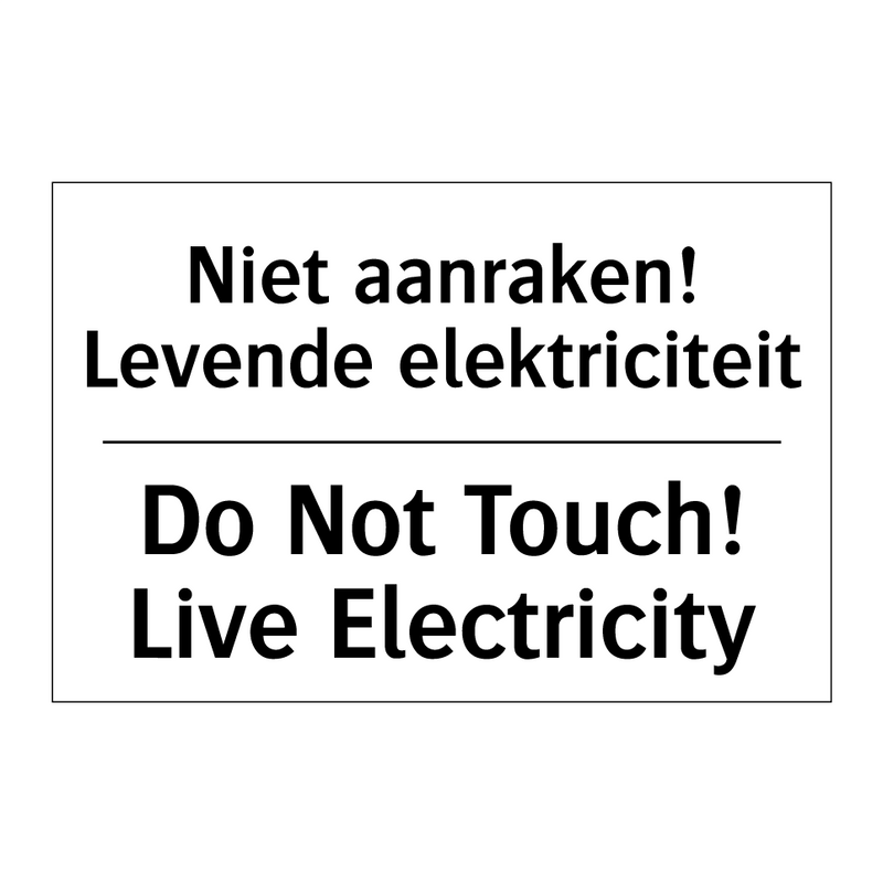 Niet aanraken! Levende elektriciteit/.../ - Do Not Touch! Live Electricity