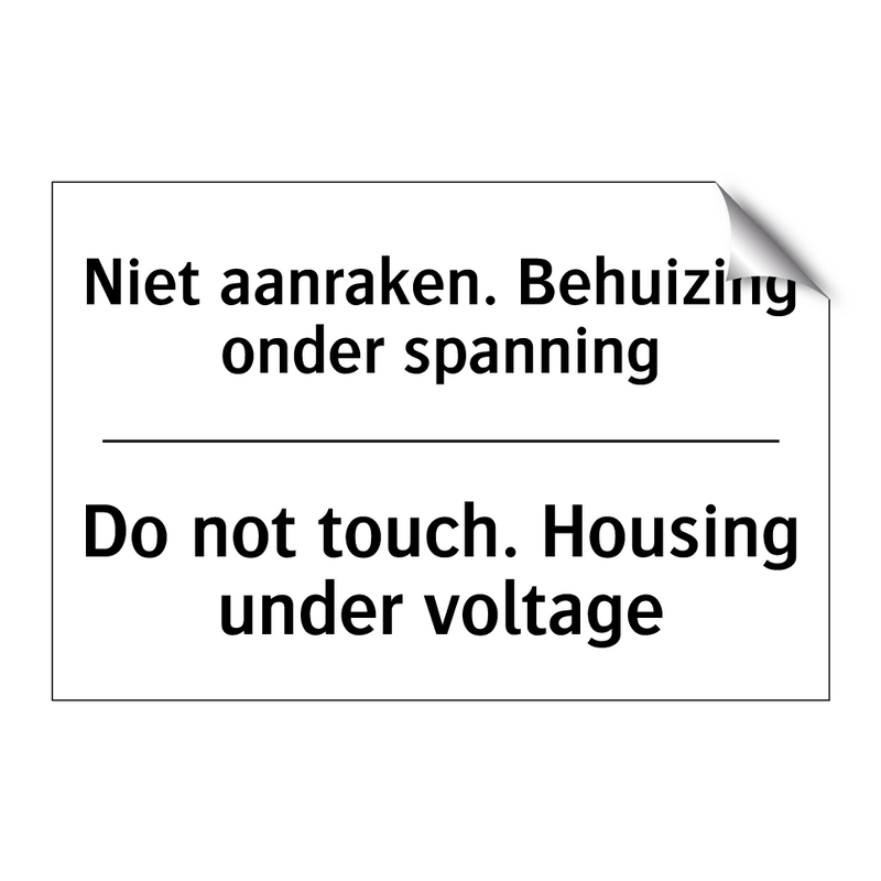 Niet aanraken. Behuizing onder /.../ - Do not touch. Housing under voltage/.../