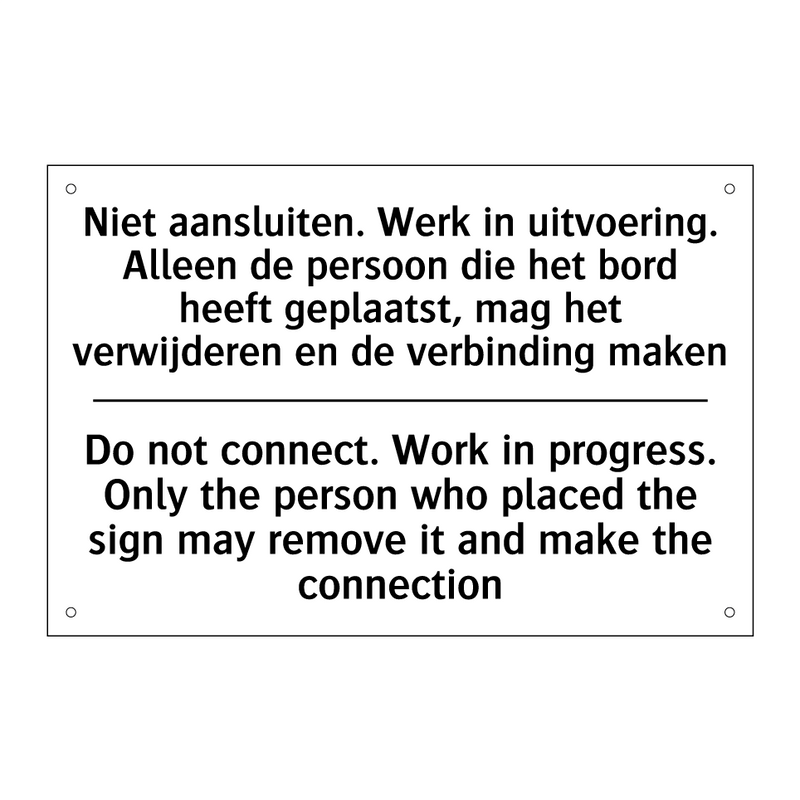 Niet aansluiten. Werk in uitvoering. /.../ - Do not connect. Work in progress. /.../