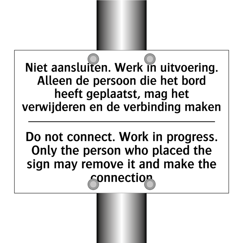 Niet aansluiten. Werk in uitvoering. /.../ - Do not connect. Work in progress. /.../