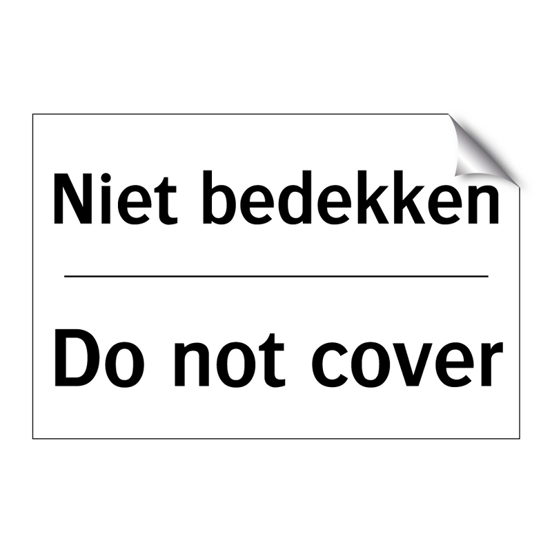 Niet bedekken - Do not cover