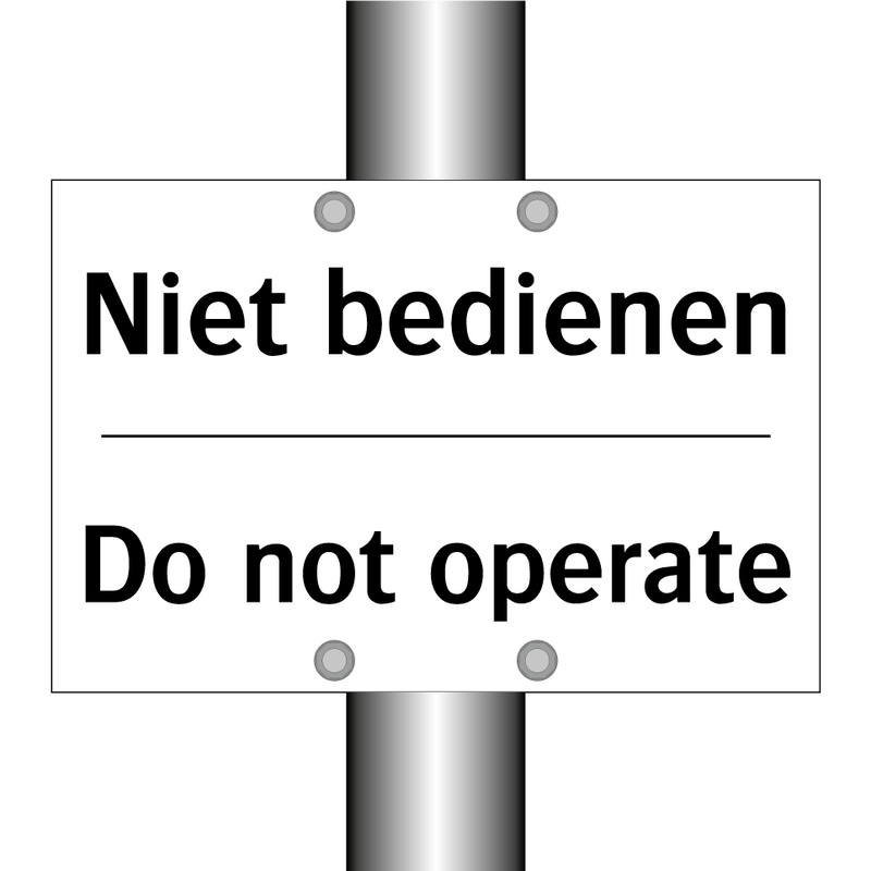 Niet bedienen - Do not operate