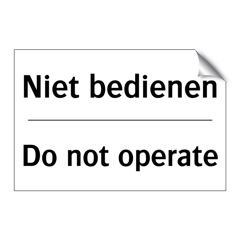 Niet bedienen - Do not operate