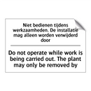 Niet bedienen tijdens werkzaamheden. /.../ - Do not operate while work is being /.../