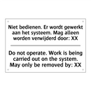Niet bedienen. Er wordt gewerkt /.../ - Do not operate. Work is being /.../