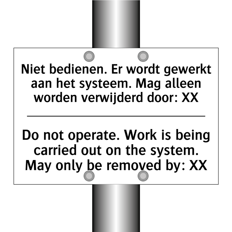 Niet bedienen. Er wordt gewerkt /.../ - Do not operate. Work is being /.../