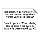 Niet bedienen. Er wordt gewerkt /.../ - Do not operate. Work is being /.../