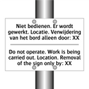 Niet bedienen. Er wordt gewerkt. /.../ - Do not operate. Work is being /.../