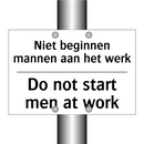 Niet beginnen mannen aan het werk/.../ - Do not start men at work