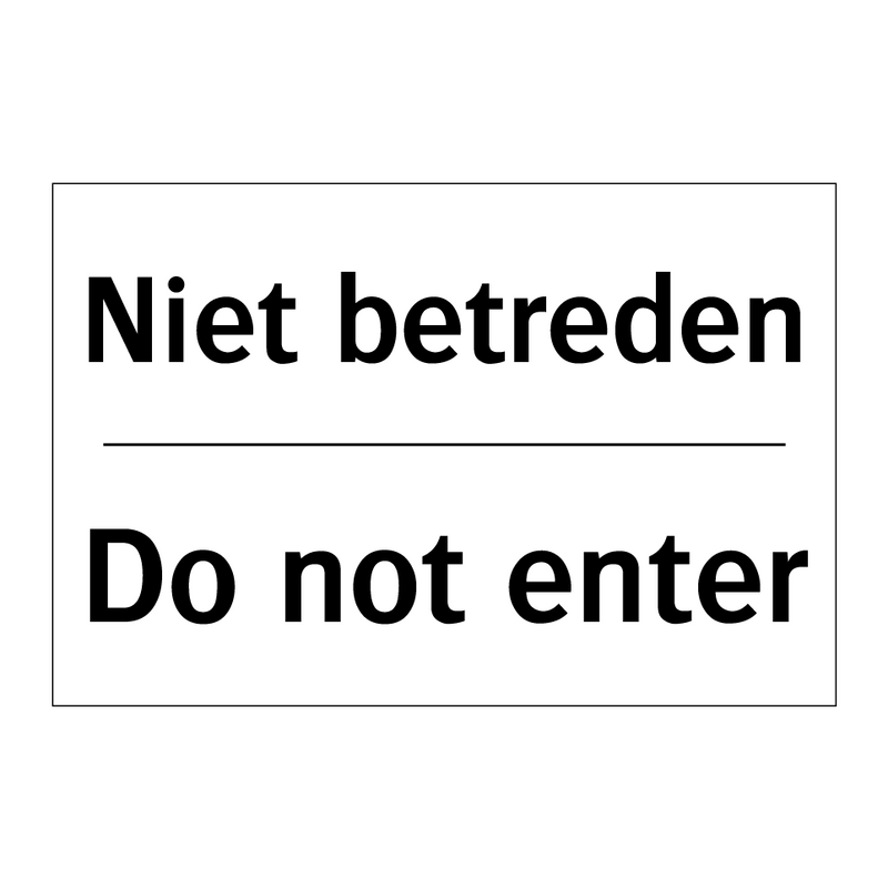 Niet betreden - Do not enter