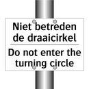Niet betreden de draaicirkel - Do not enter the turning circle/.../