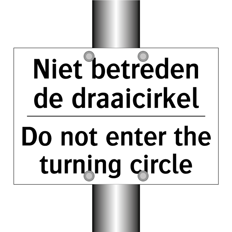 Niet betreden de draaicirkel - Do not enter the turning circle/.../