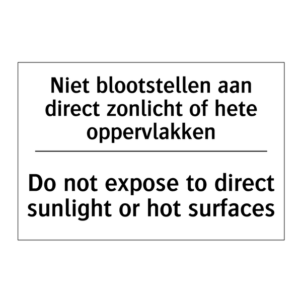 Niet blootstellen aan direct zonlicht /.../ - Do not expose to direct sunlight /.../