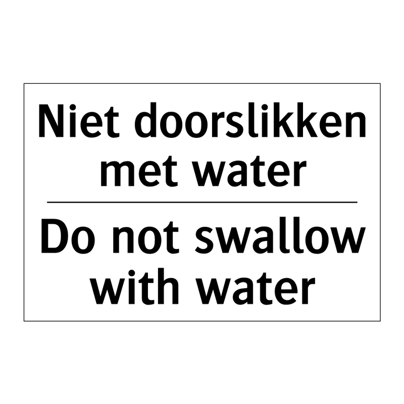 Niet doorslikken met water - Do not swallow with water