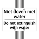 Niet doven met water - Do not extinguish with water
