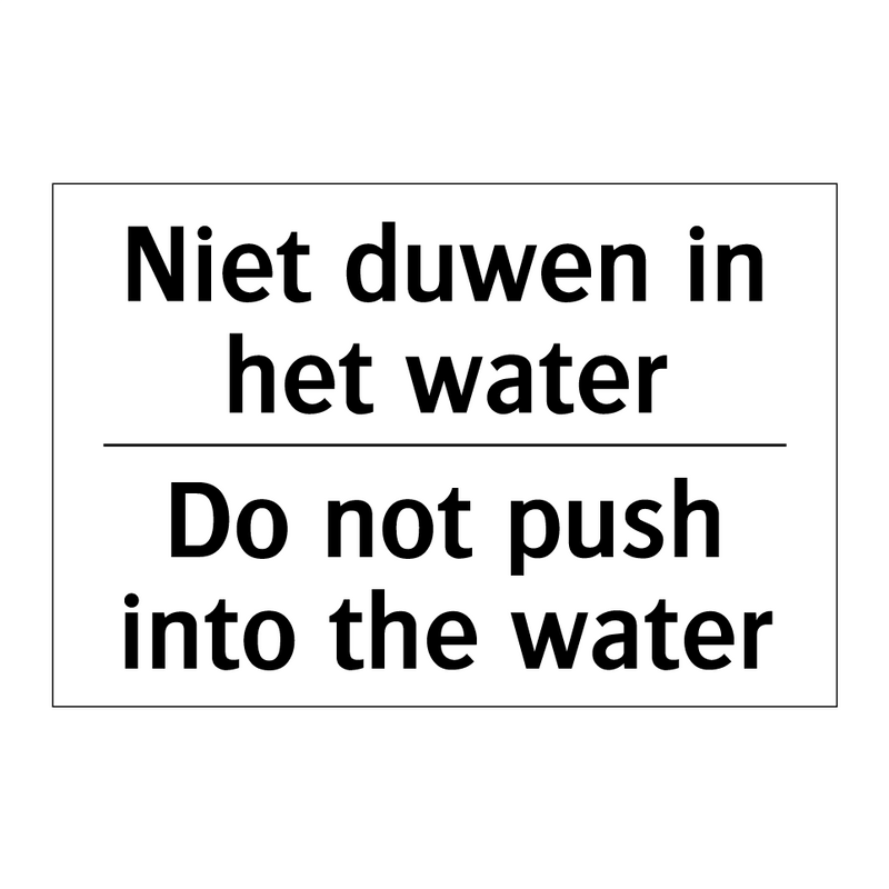 Niet duwen in het water - Do not push into the water