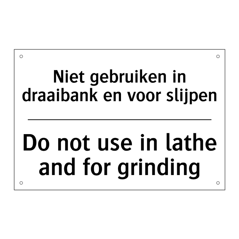 Niet gebruiken in draaibank en /.../ - Do not use in lathe and for grinding/.../