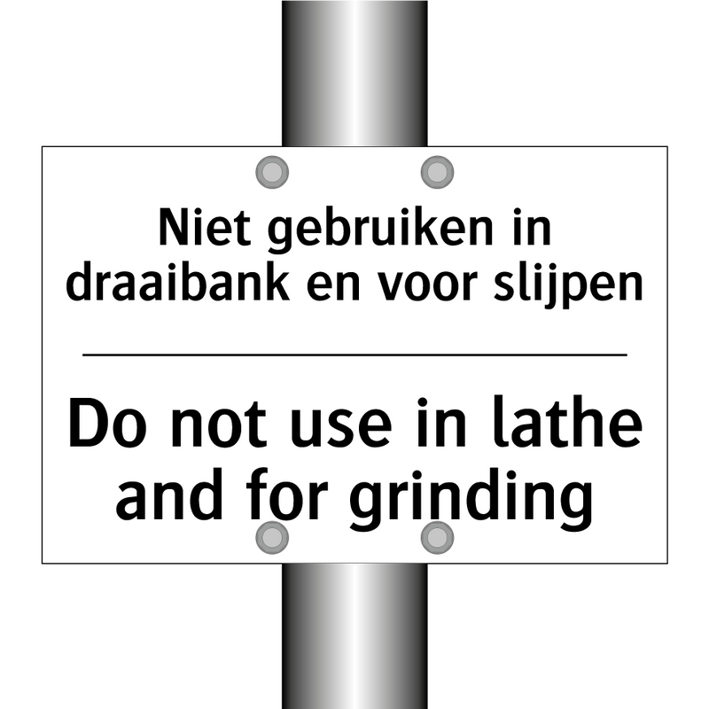 Niet gebruiken in draaibank en /.../ - Do not use in lathe and for grinding/.../