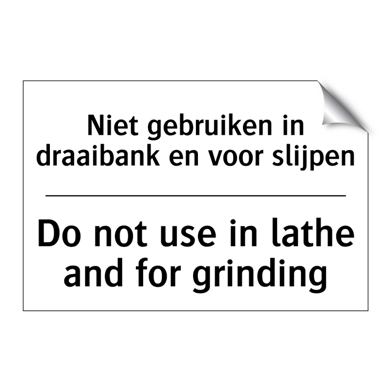 Niet gebruiken in draaibank en /.../ - Do not use in lathe and for grinding/.../