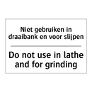 Niet gebruiken in draaibank en /.../ - Do not use in lathe and for grinding/.../