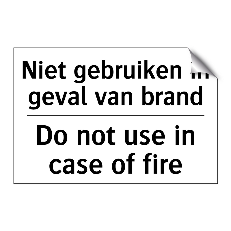 Niet gebruiken in geval van brand/.../ - Do not use in case of fire