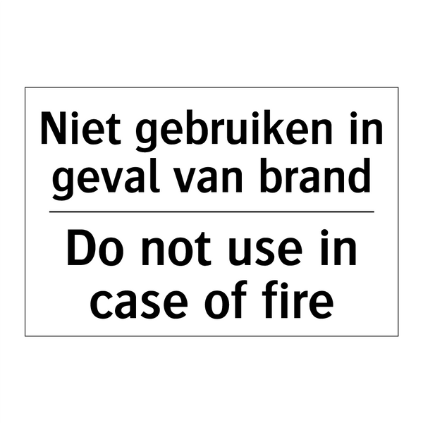 Niet gebruiken in geval van brand/.../ - Do not use in case of fire