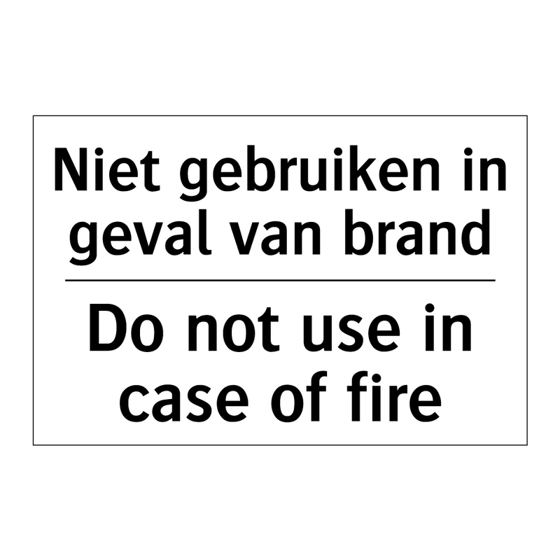 Niet gebruiken in geval van brand/.../ - Do not use in case of fire
