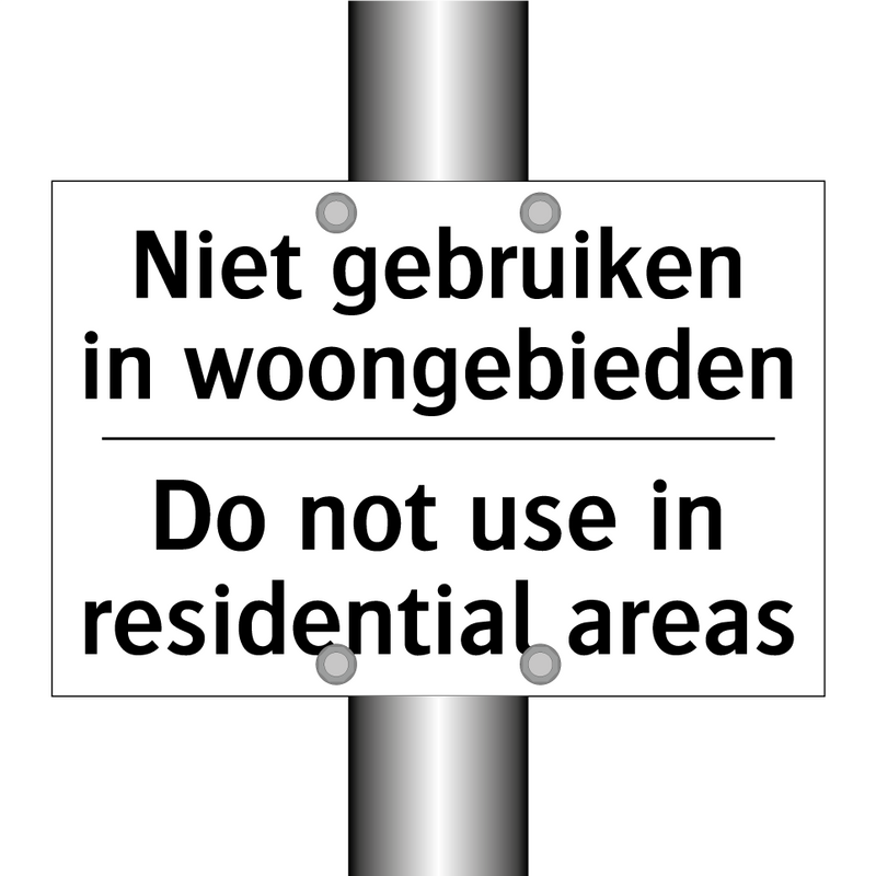 Niet gebruiken in woongebieden - Do not use in residential areas/.../