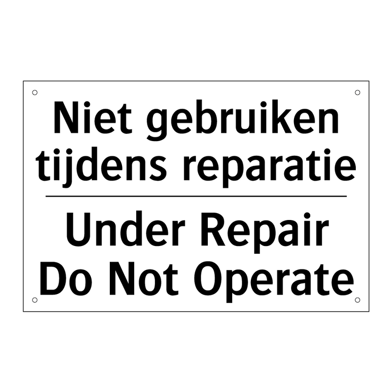 Niet gebruiken tijdens reparatie/.../ - Under Repair Do Not Operate